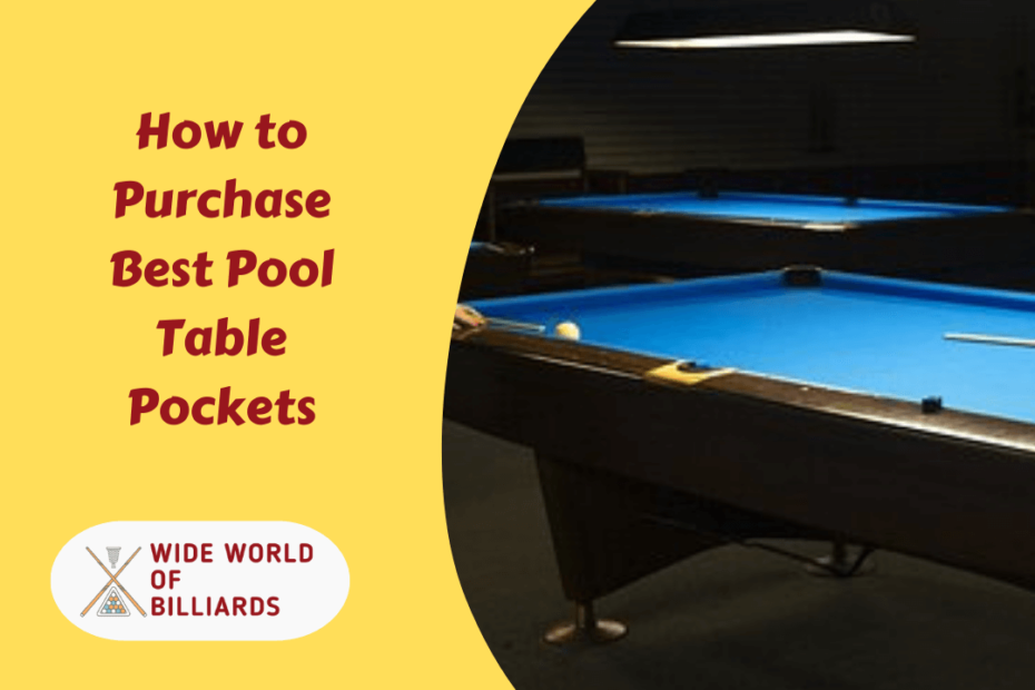 How to Purchase Best Pool Table Pockets