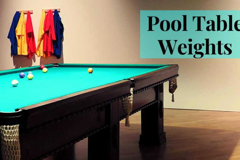 Pool Table Weights
