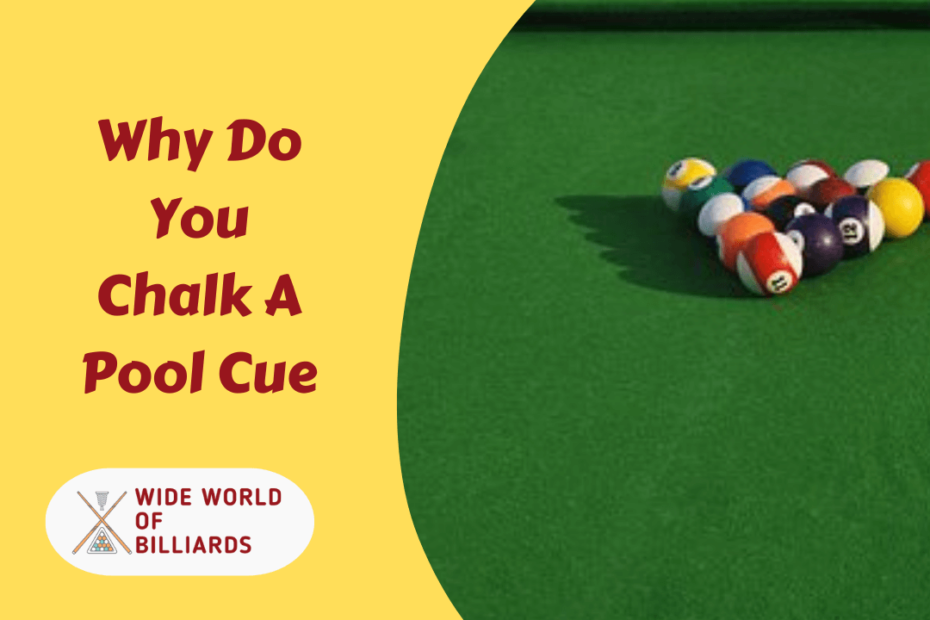 Why do you chalk a pool cue