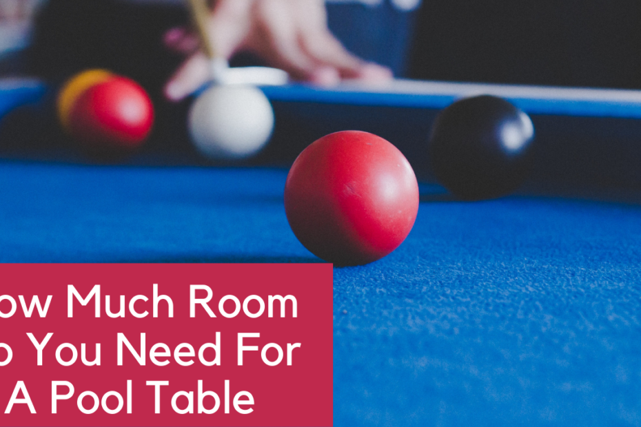 how much room do you need for a pool table